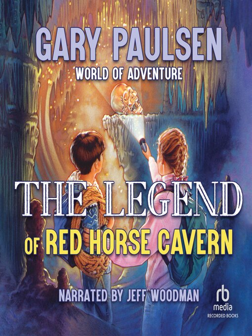 Title details for The Legend of Red Horse Cavern by Gary Paulsen - Wait list